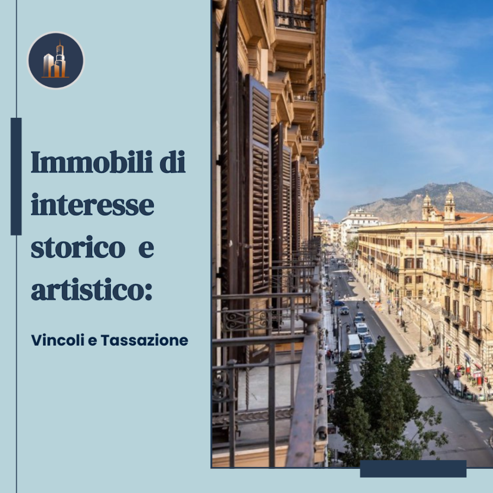 Immobili di interesse storico/artistico: vincoli e tassazione